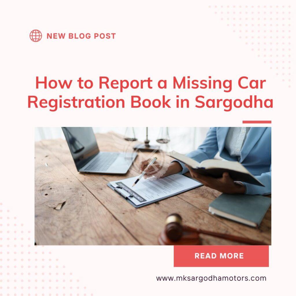 How to Report a Missing Car Registration Book in Sargodha